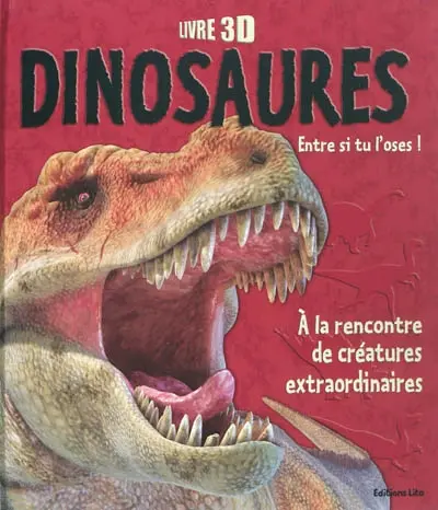 Dinosaures : entre si tu l'oses ! : à la rencontre de créatures extraordinaires