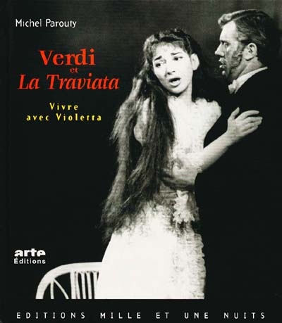Verdi et la Traviata, vivre avec Violetta