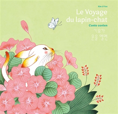 Le voyage du lapin-chat : conte coréen