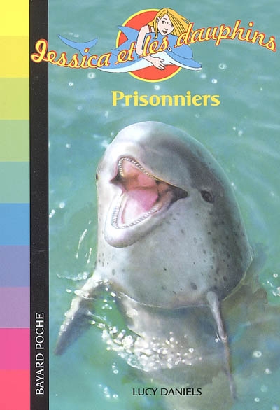 Jessica et les dauphins. Vol. 5. Prisonniers !