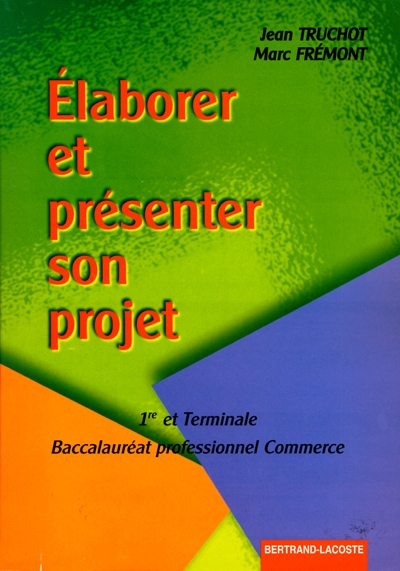 Elaborer et présenter son projet : baccalauréat professionnel commerce