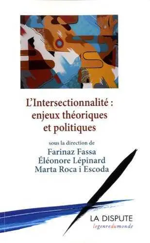 Intersectionnalité : enjeux théoriques et politiques