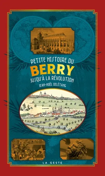 Petite histoire du Berry jusqu'à la Révolution