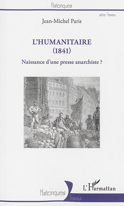 L'Humanitaire (1841) : naissance d'une presse anarchiste ?