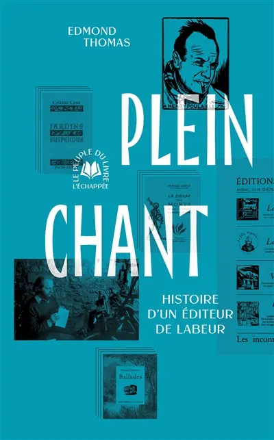 Plein Chant : histoire d'un éditeur de labeur