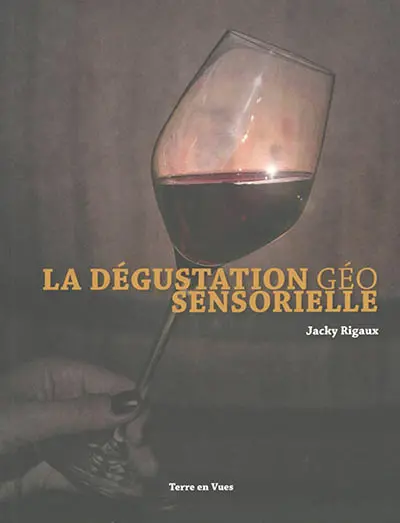La dégustation géo-sensorielle