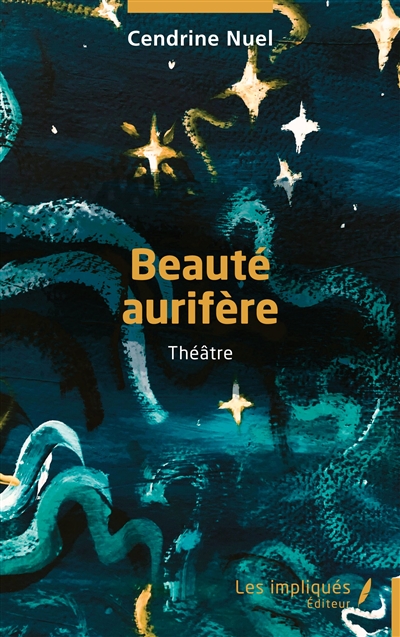 Beauté aurifère : théâtre