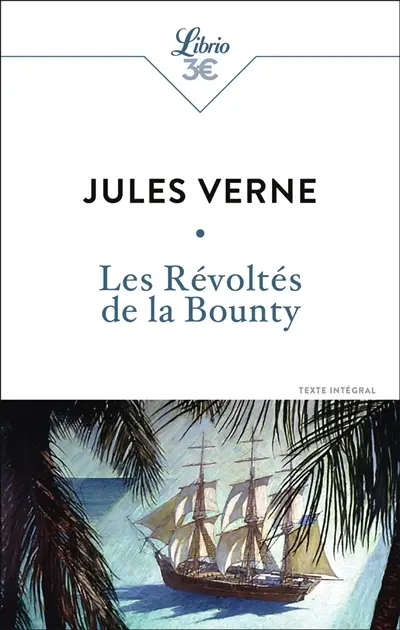 Les révoltés de la Bounty : texte intégral. Une île