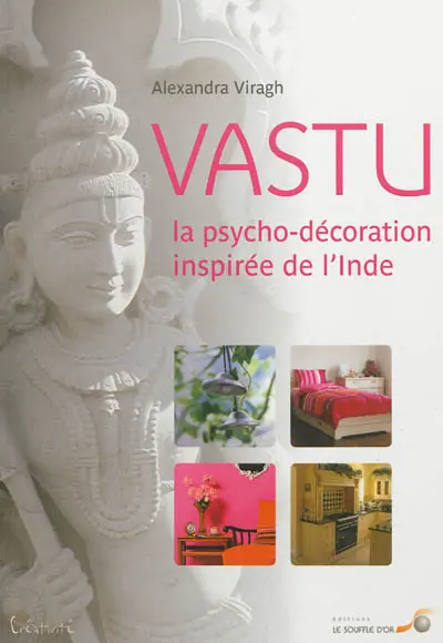 Vastu : la psycho-décoration inspirée de l'Inde