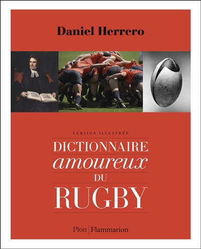 Dictionnaire amoureux du rugby : version illustrée