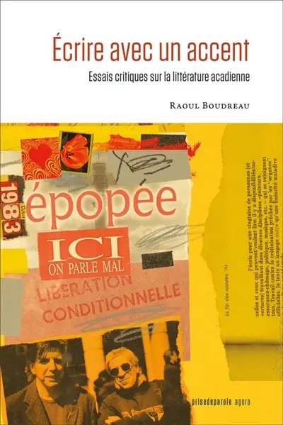 Ecrire avec un accent : Essais critiques sur la littérature acadienne