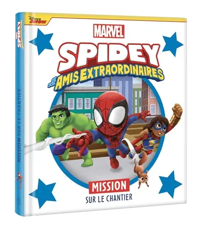 Spidey et ses amis extraordinaires. Mission sur le chantier