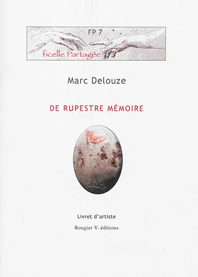 De rupestre mémoire : livret d'artiste