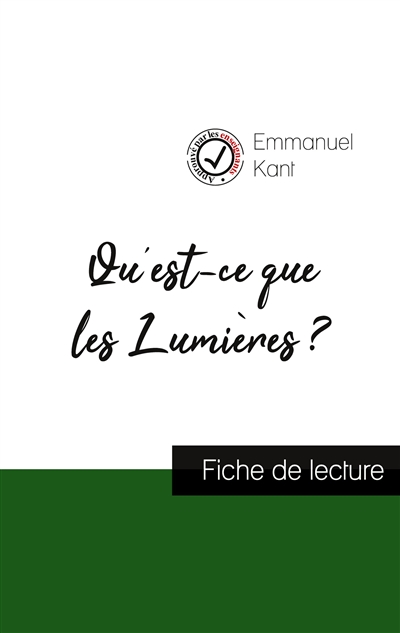Qu'est-ce que les Lumières ? : de Kant (fiche de lecture et analyse complète de l'oeuvre)