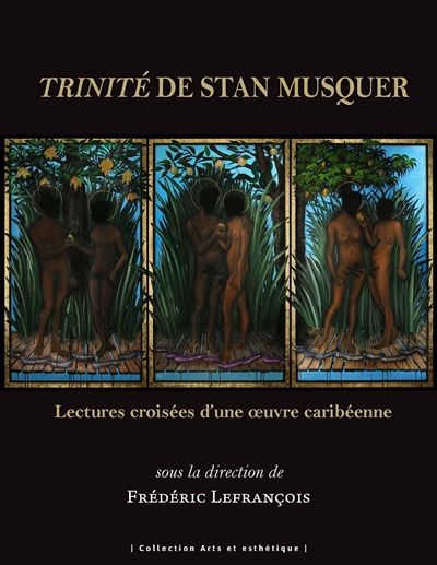 Trinité de Stan Musquer : lectures croisées d'une oeuvre caribéenne