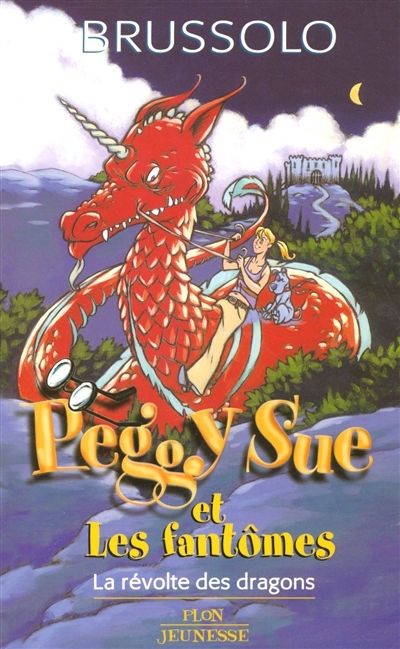 Peggy Sue et les fantômes. Vol. 7. La révolte des dragons