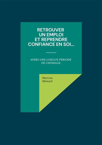 Retrouver un emploi et...