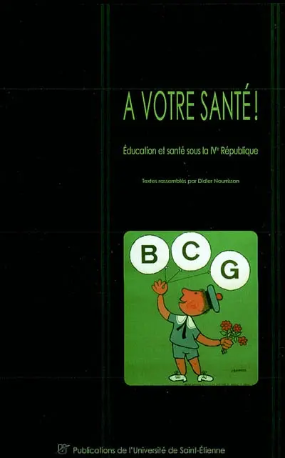 A votre santé ! : éducation et santé sous la IVe République