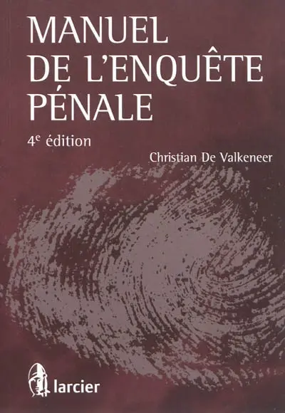 Manuel de l'enquête pénale