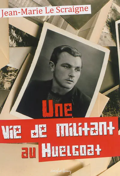 Une vie de militant au Huelgoat