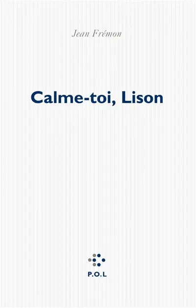 Calme toi, Lison