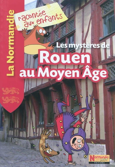 Les mystères de Rouen au Moyen Age