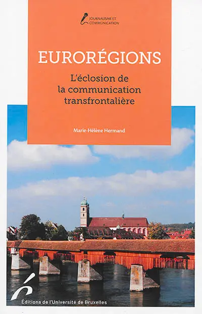 Eurorégions : l'éclosion de la communication transfrontalière