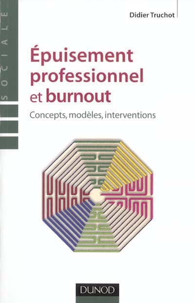 Epuisement professionnel et burnout : concepts, modèles, interventions