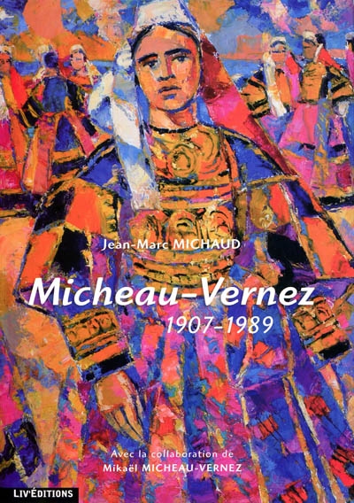 Micheau-Vernez : 1907-1989