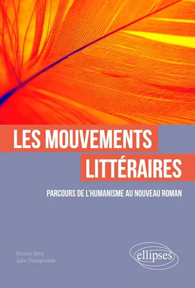 Mouvements littéraires : parcours de l'humanisme au nouveau roman