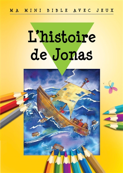 L'histoire de Jonas : ma mini Bible avec jeux