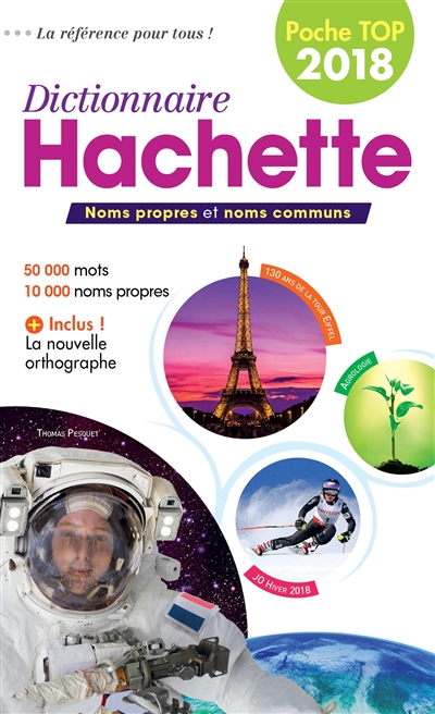 Dictionnaire Hachette encyclopédique de poche top 2018 : noms propres et noms communs : 50.000 mots, 10.000 noms propres