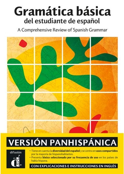 Gramatica basica del estudiante de espanol, A1-B2 : a comprehensive review of Spanish grammar