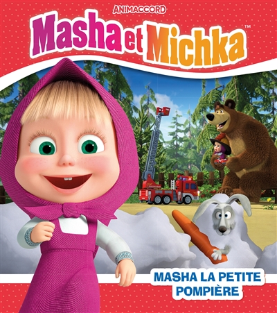 Masha et Michka. Masha la petite pompière