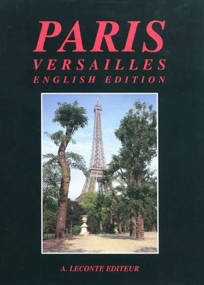 Paris, Versailles : 350 photos