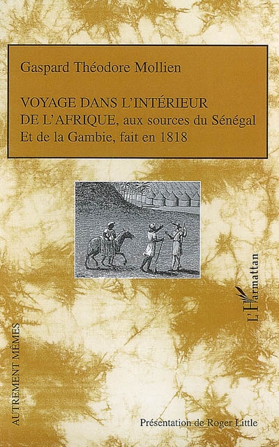 Voyage dans l'intérieur de l'Afrique : aux sources du Sénégal et de la Gambie, fait en 1818