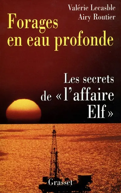 Forages en eau profonde : les secrets de l'affaire Elf