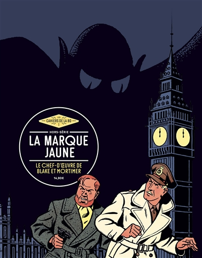 Les cahiers de la BD, hors série. La marque jaune : le chef-d'oeuvre de Blake et Mortimer