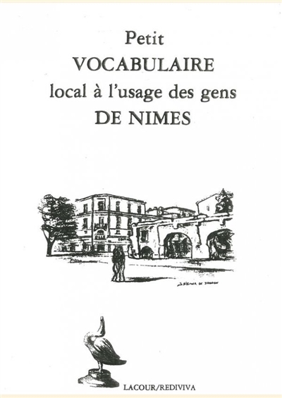 Petit vocabulaire local à l'usage des gens de Nîmes