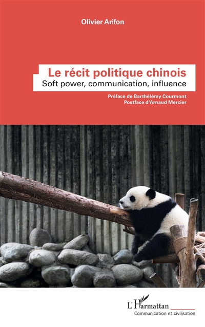 Le récit politique chinois : soft power, communication, influence