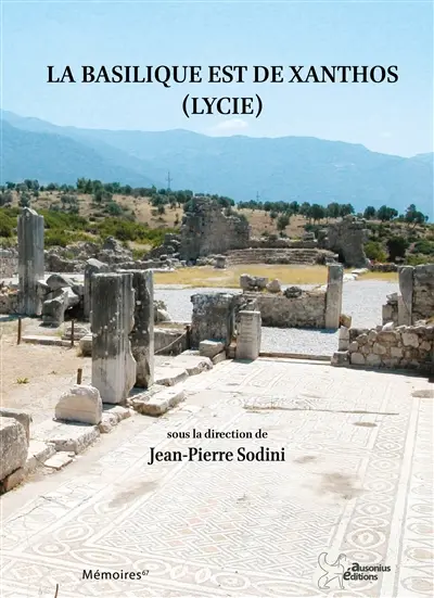La basilique est de Xanthos (Lycie)
