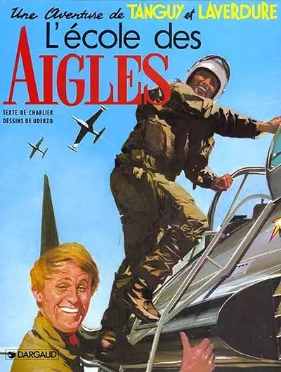 Une aventure de Tanguy et Laverdure. Vol. 1. L'école des aigles