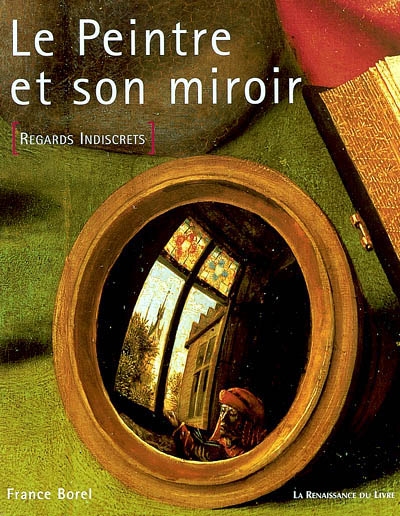 Le peintre et son miroir : regards indiscrets