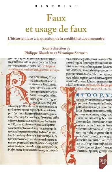 Faux et usage de faux : l'historien face à la question de la crédibilité documentaire