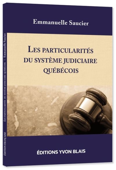 Les particularités du système judiciaire québécois