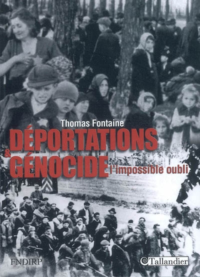 Déportations & génocide : l'impossible oubli