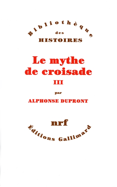Le mythe de croisade. Vol. 3