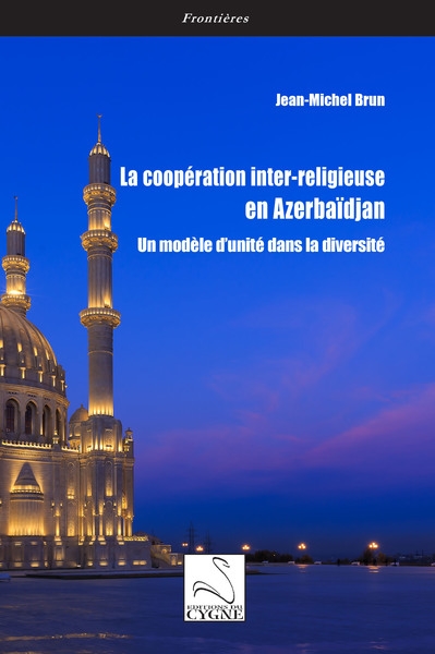 La coopération inter-religieuse en Azerbaïdjan : un modèle d'unité dans la diversité