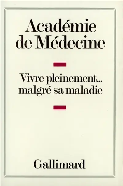 Vivre pleinement malgré sa maladie