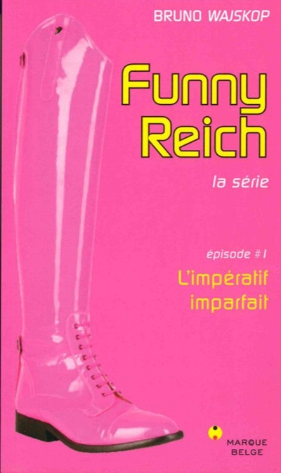Funny Reich : la série. Vol. 1. L'impératif imparfait